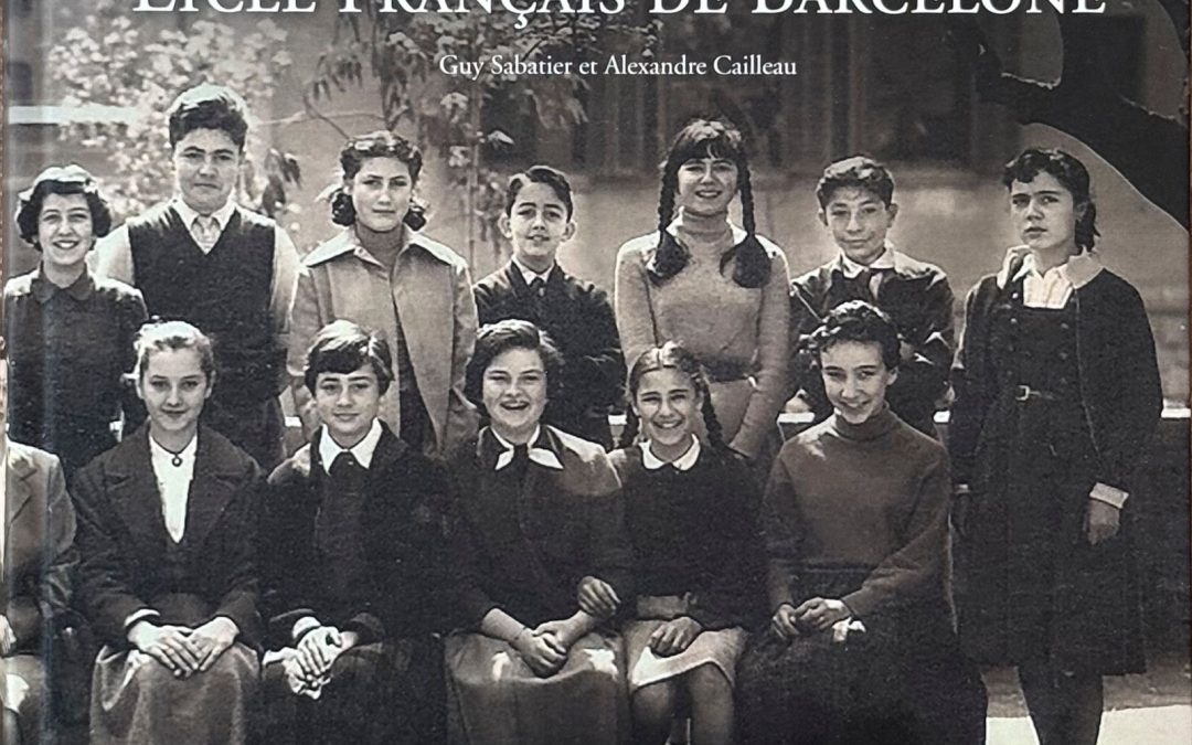 LES 101 PREMIÈRES ANNÉES DU LYCÉE FRANÇAIS DE BARCELONE